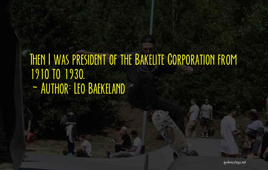 Leo Baekeland Quotes 945658