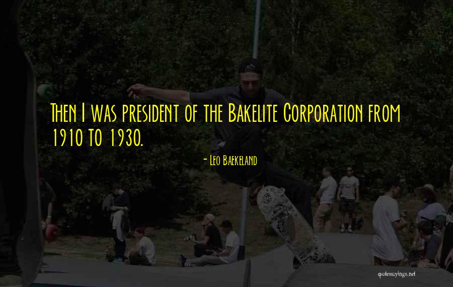 Leo Baekeland Quotes 945658