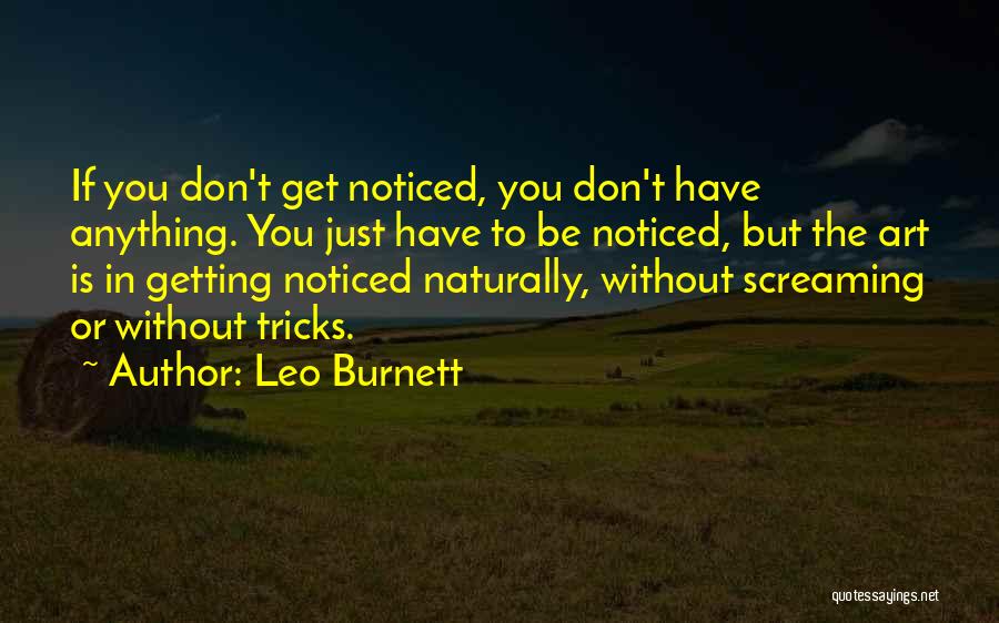 Leo Burnett Quotes 1597705