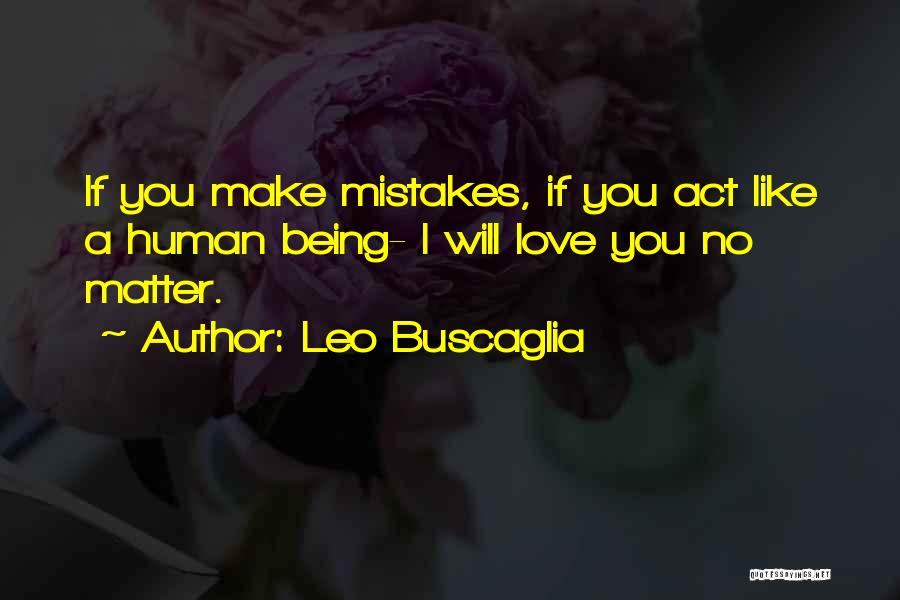 Leo Buscaglia Quotes 1283132