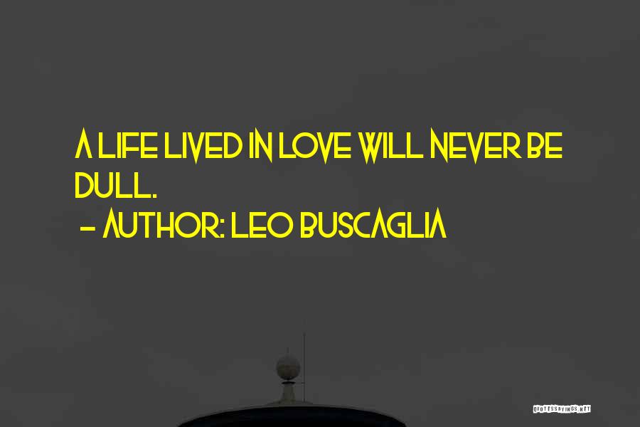 Leo Buscaglia Quotes 1428330