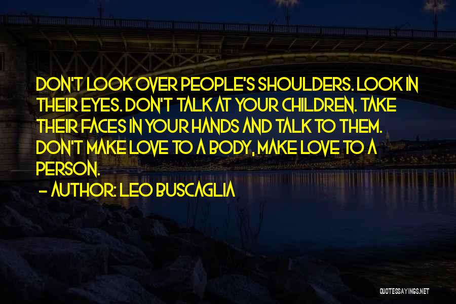 Leo Buscaglia Quotes 1503614