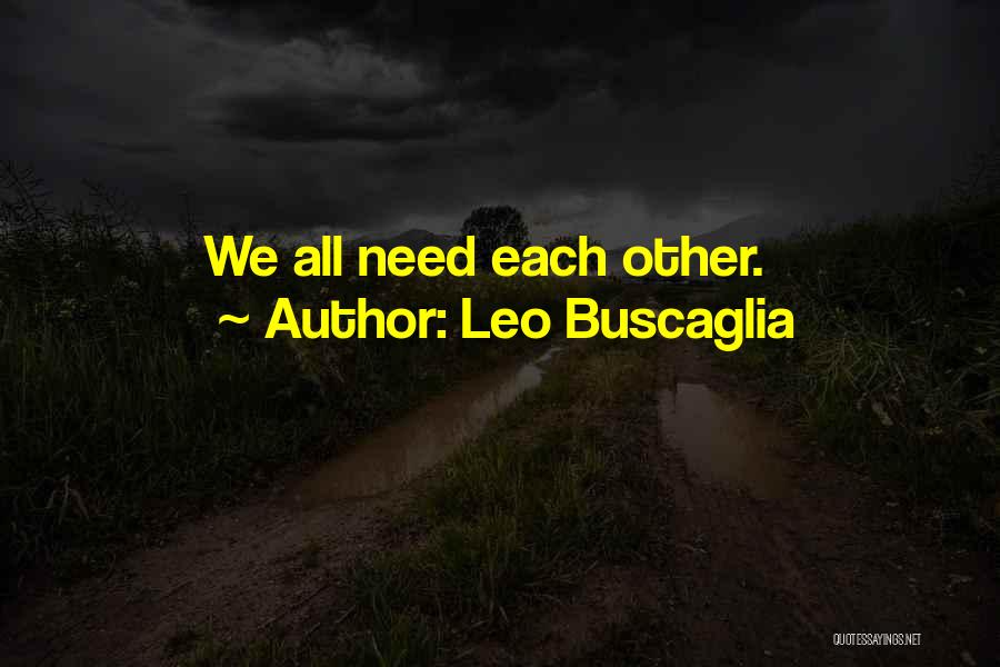 Leo Buscaglia Quotes 1739206