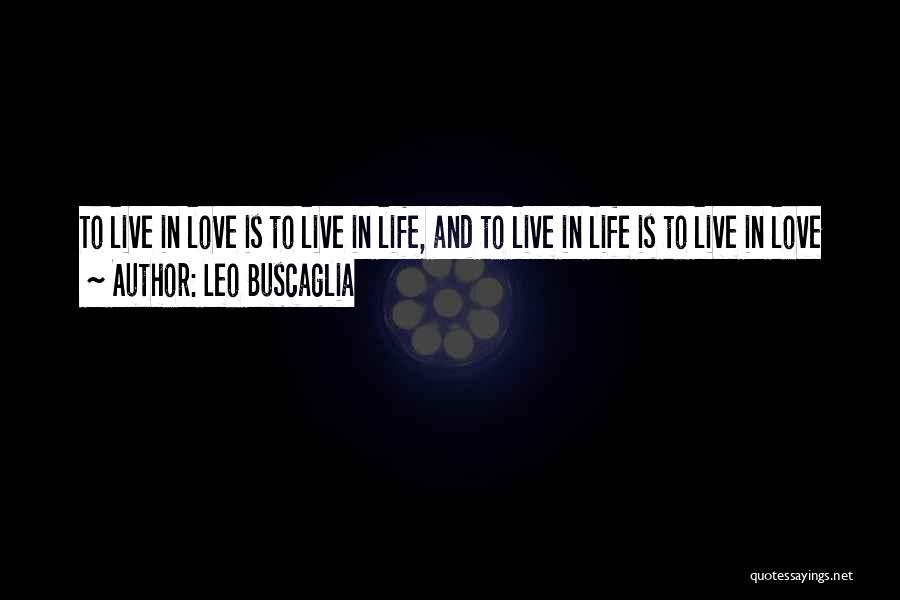 Leo Buscaglia Quotes 1804825