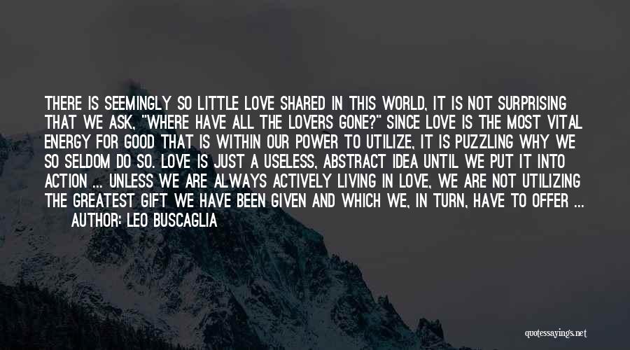 Leo Buscaglia Quotes 1918151