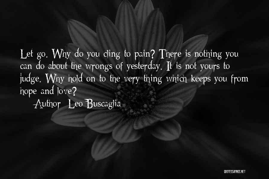 Leo Buscaglia Quotes 2109805