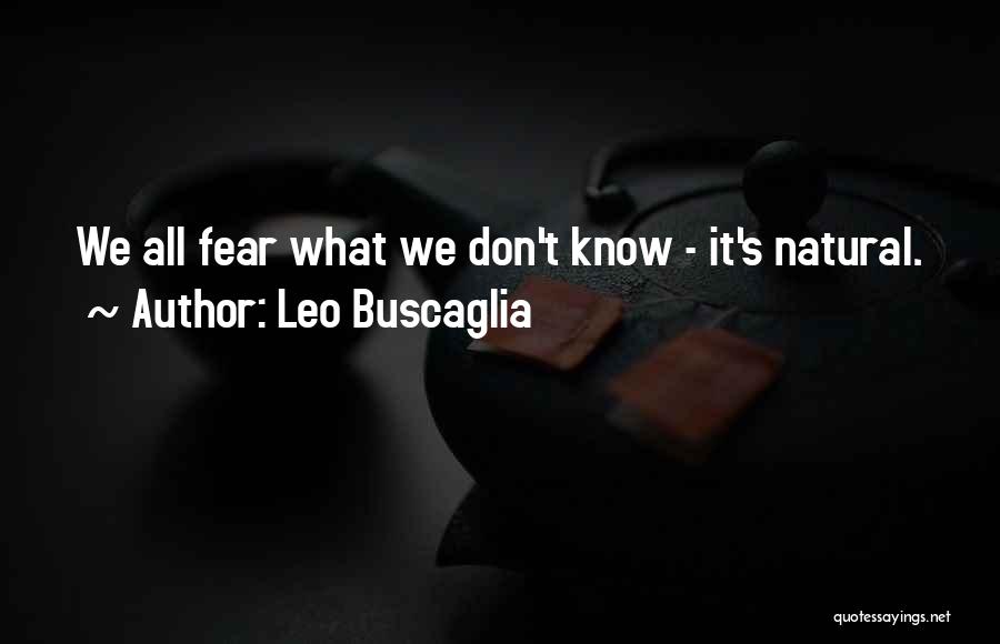 Leo Buscaglia Quotes 2247943