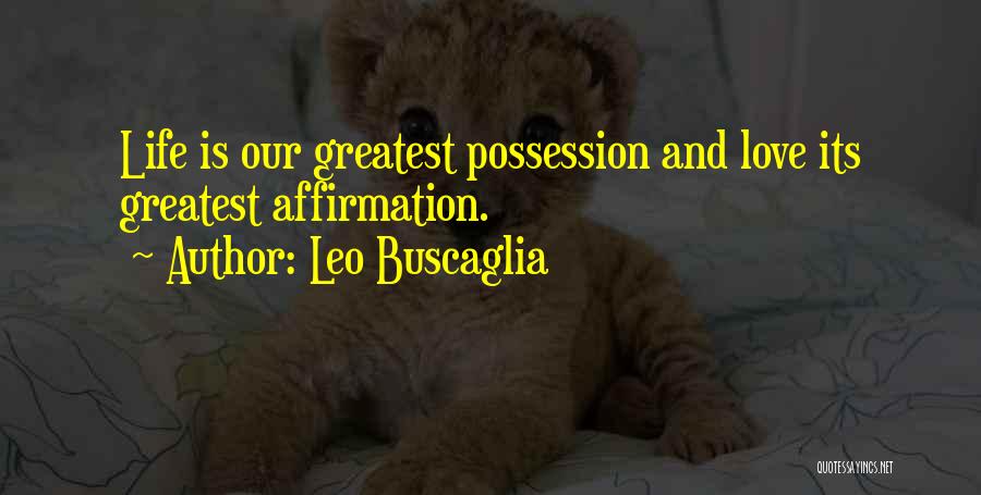 Leo Buscaglia Quotes 260978