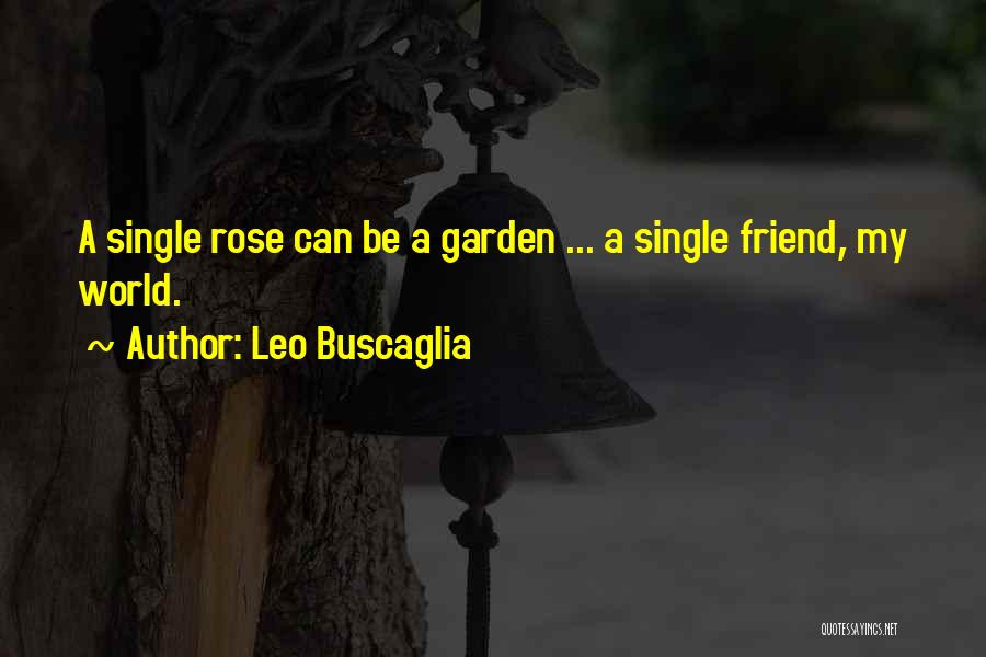 Leo Buscaglia Quotes 301744