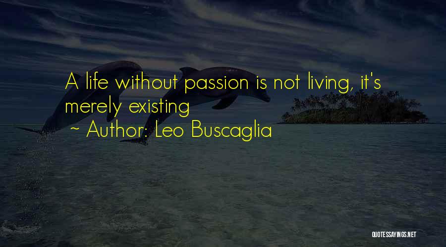 Leo Buscaglia Quotes 399804