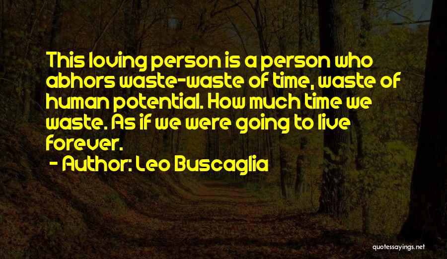 Leo Buscaglia Quotes 516464