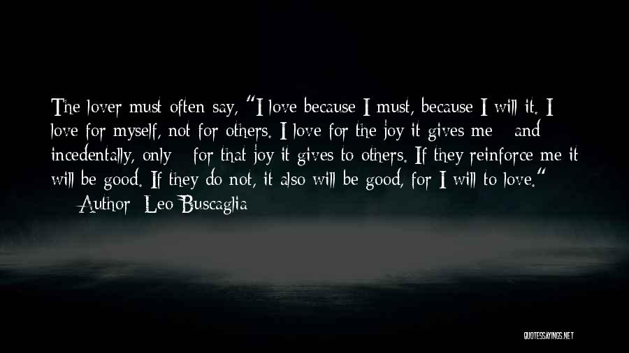 Leo Buscaglia Quotes 598927