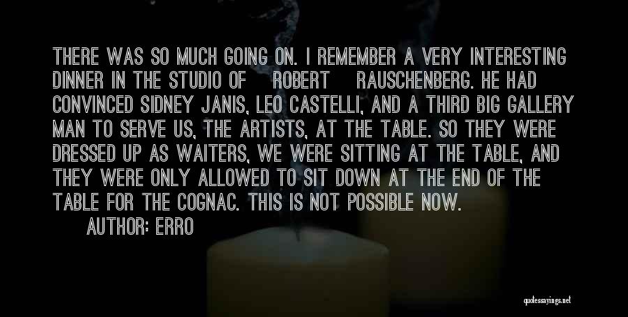 Leo Castelli Quotes By Erro