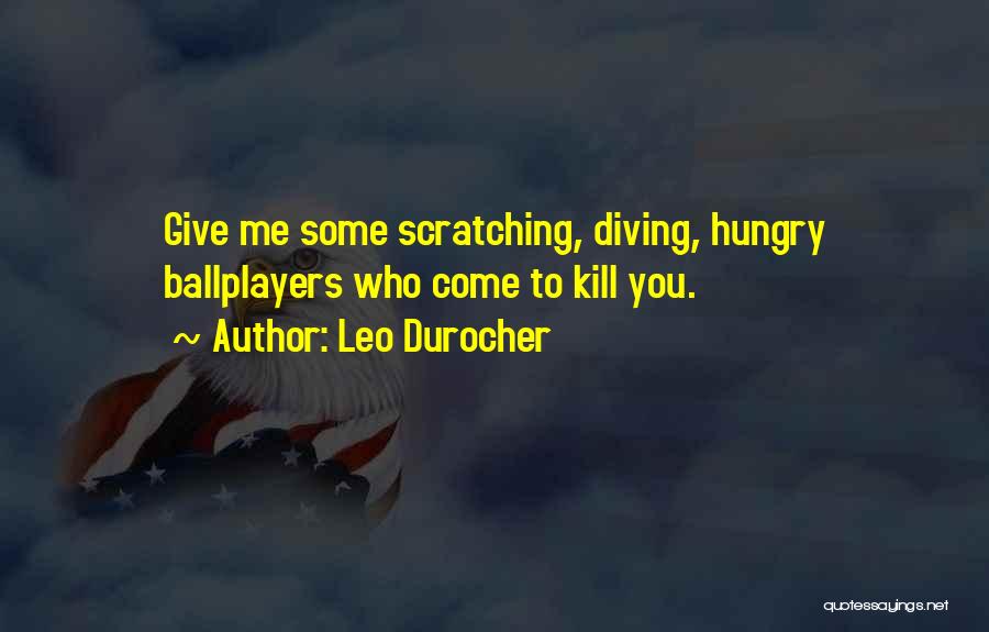 Leo Durocher Quotes 1605173 Leo Durocher Quotes 1605173
