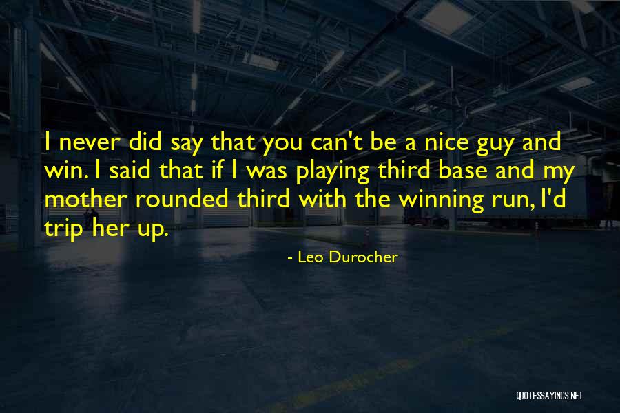 Leo Durocher Quotes 253727 Leo Durocher Quotes 253727
