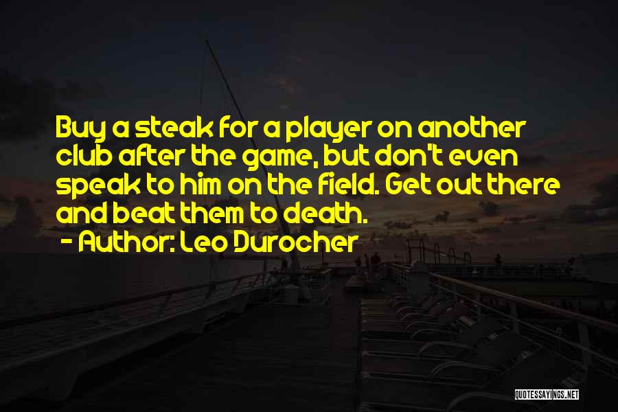 Leo Durocher Quotes 255215