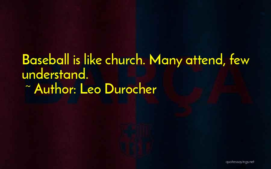 Leo Durocher Quotes 466615