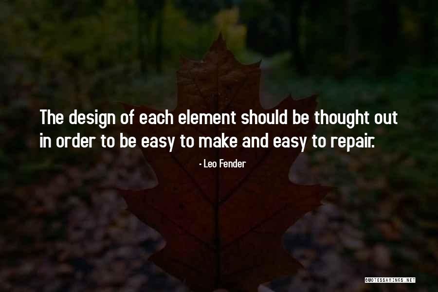 Leo Fender Quotes 1539495 Leo Fender Quotes 1539495