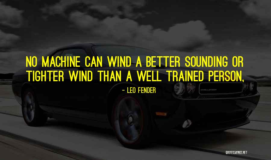 Leo Fender Quotes 2035250 Leo Fender Quotes 2035250