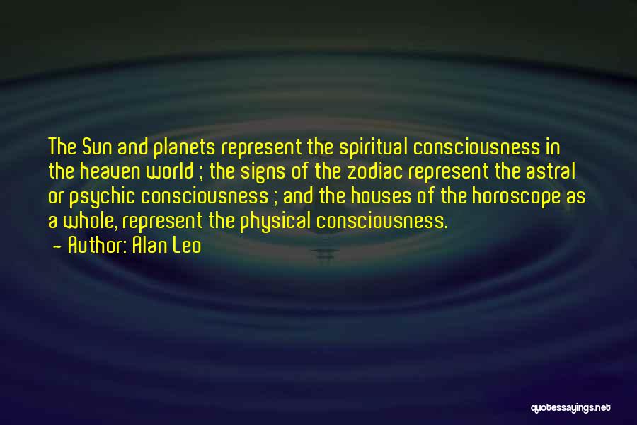 Leo Horoscope Quotes By Alan Leo