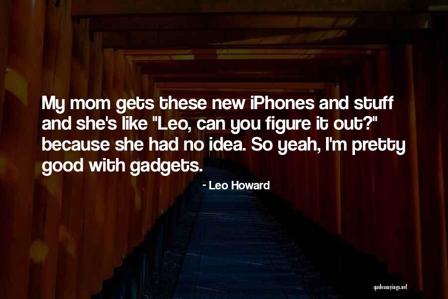 Leo Howard Quotes 1253986 Leo Howard Quotes 1253986