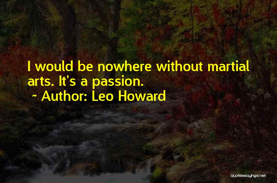 Leo Howard Quotes 1345979