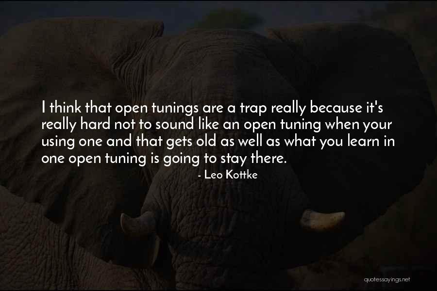 Leo Kottke Quotes 1172129 Leo Kottke Quotes 1172129