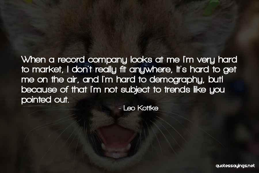 Leo Kottke Quotes 1313413