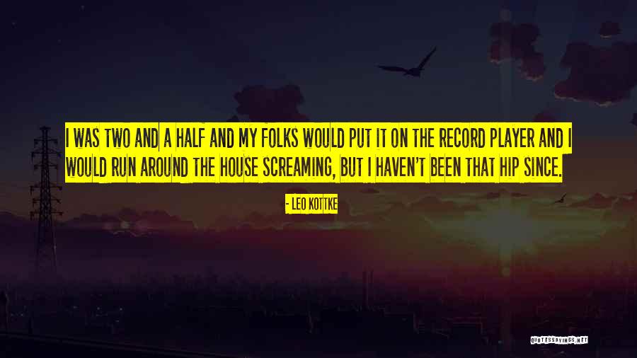 Leo Kottke Quotes 479822 Leo Kottke Quotes 479822