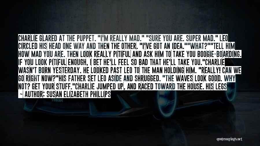 Leo Man Quotes By Susan Elizabeth Phillips