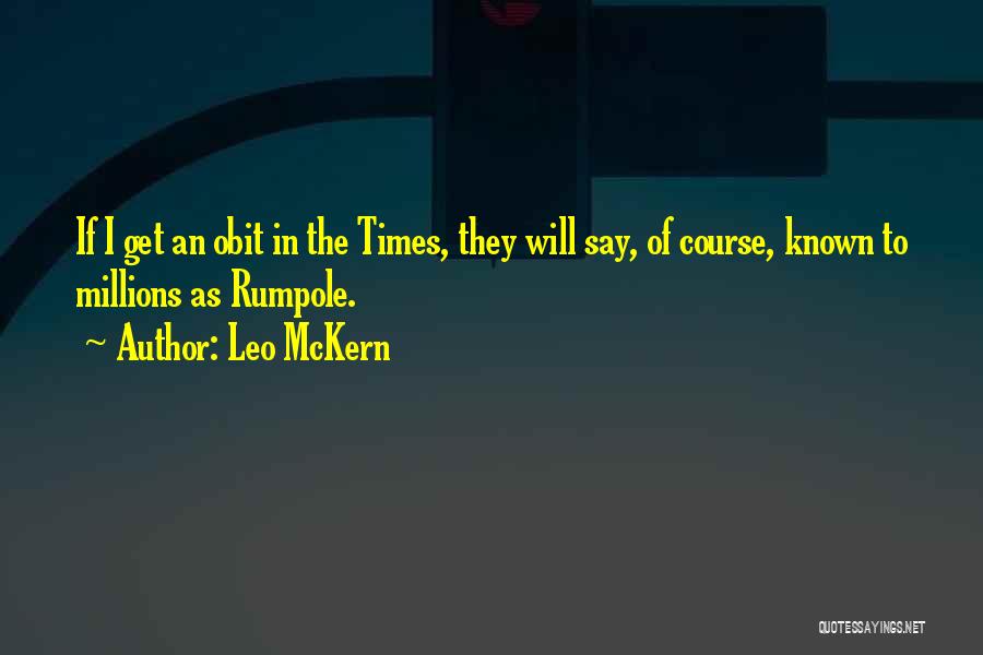Leo McKern Quotes 1400508