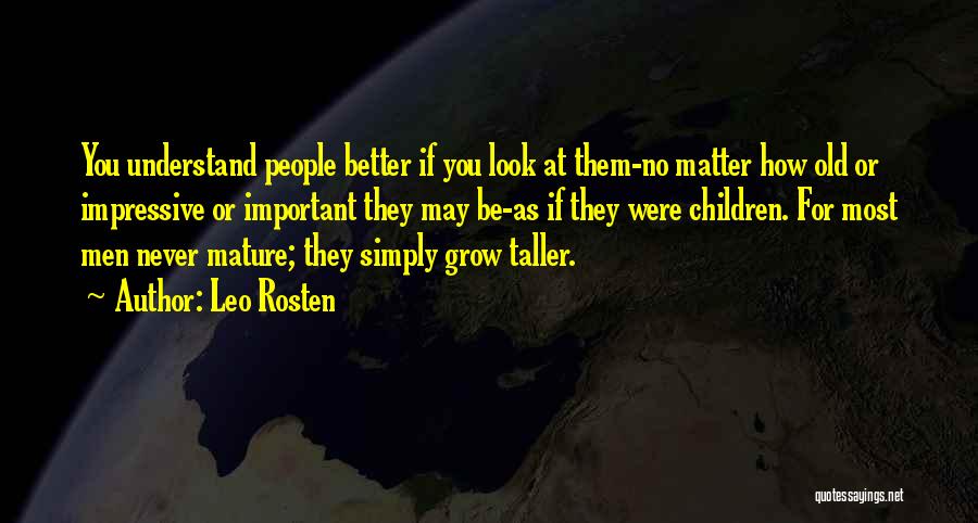 Leo Rosten Quotes 562350