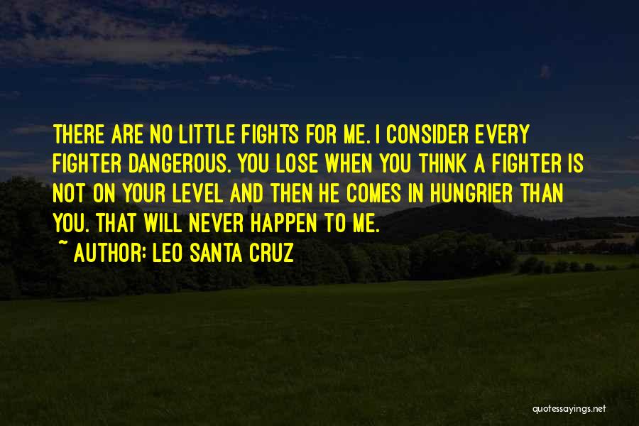 Leo Santa Cruz Quotes 185664