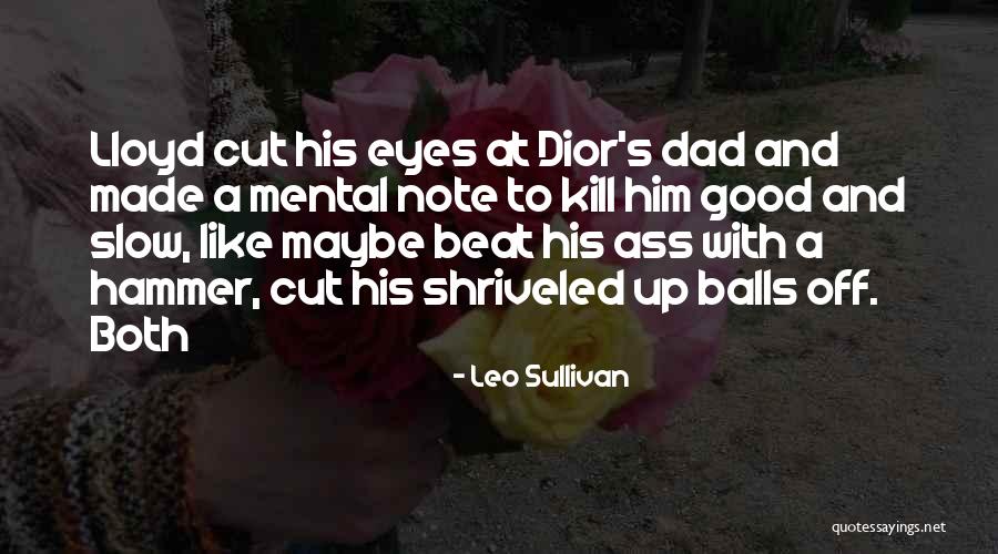 Leo Sullivan Quotes 945843