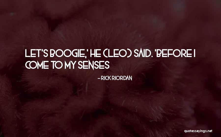 Leo Valdez Quotes By Rick Riordan