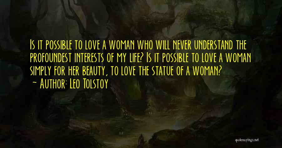 Leo Woman In Love Quotes By Leo Tolstoy