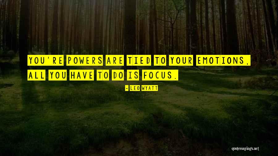 Leo Wyatt Quotes 1844260 Leo Wyatt Quotes 1844260