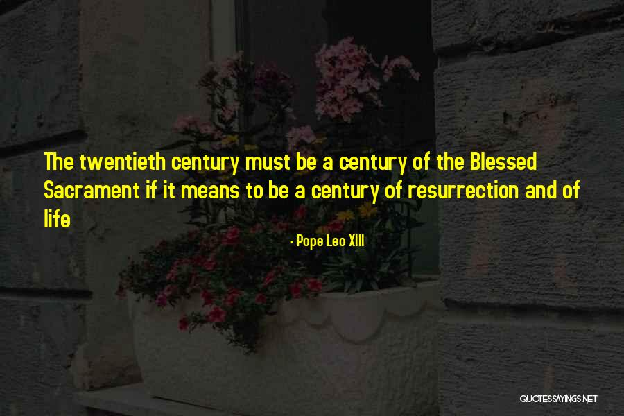 Leo Xiii Quotes By Pope Leo XIII