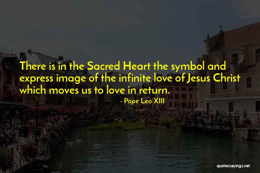 Leo Xiii Quotes By Pope Leo XIII