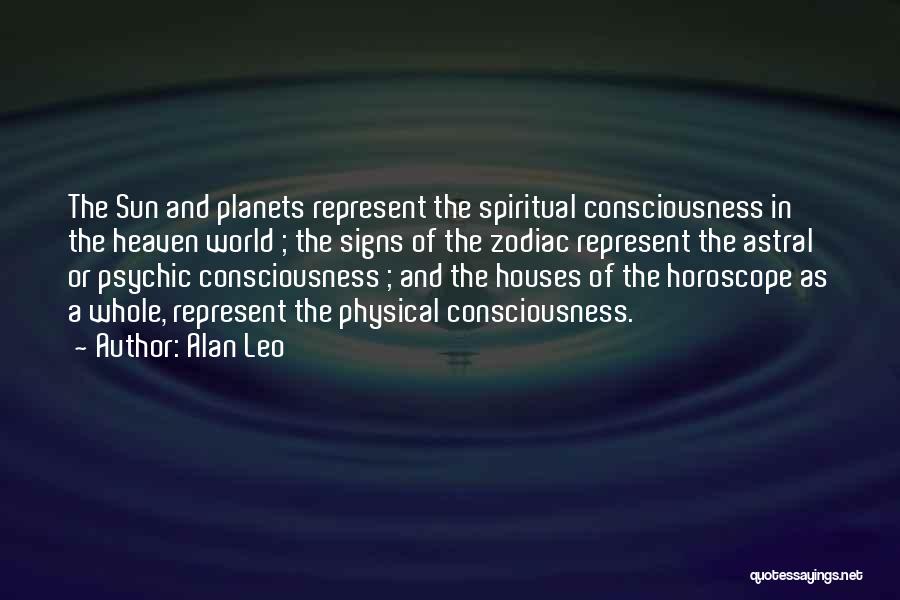 Leo Zodiac Quotes By Alan Leo