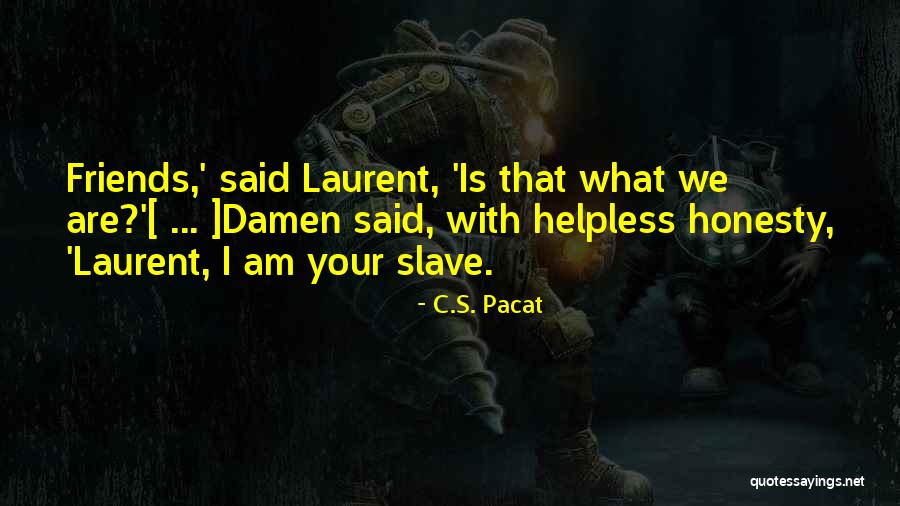 Leofwine Godwinson Quotes By C.S. Pacat Leofwine Godwinson Quotes By C.S. Pacat