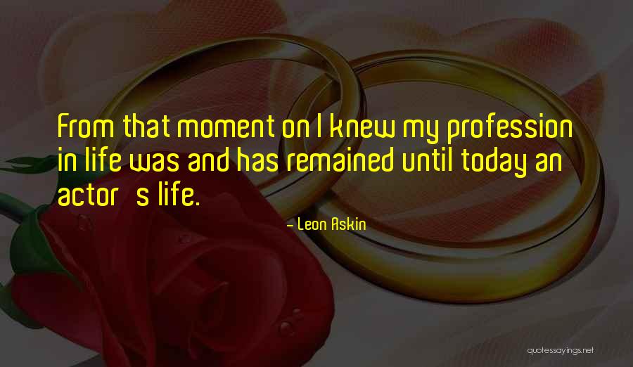 Leon Askin Quotes 1635029