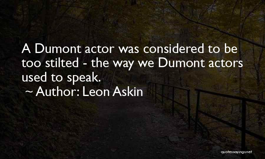Leon Askin Quotes 790204