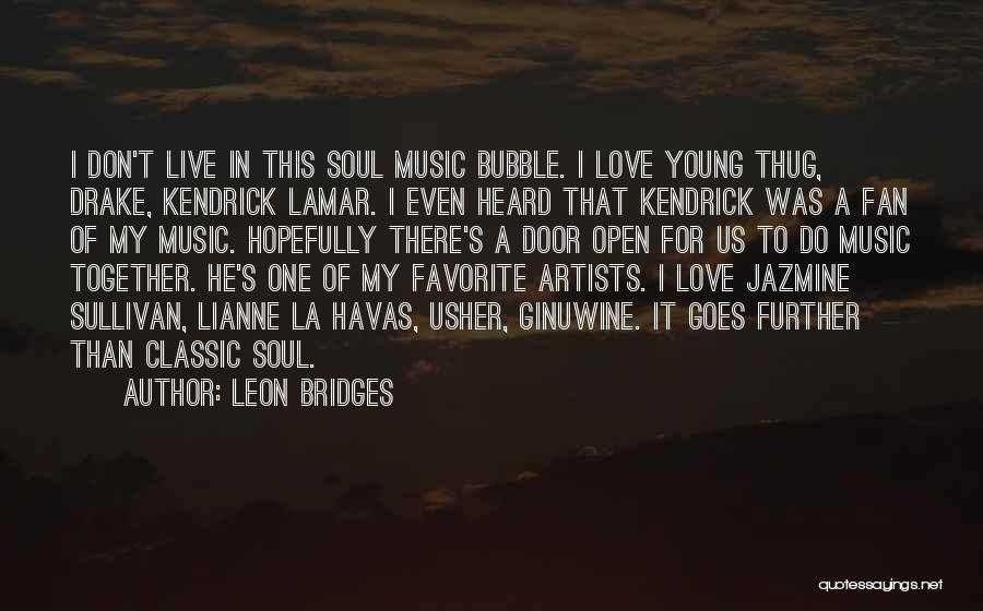 Leon Bridges Quotes 1023448