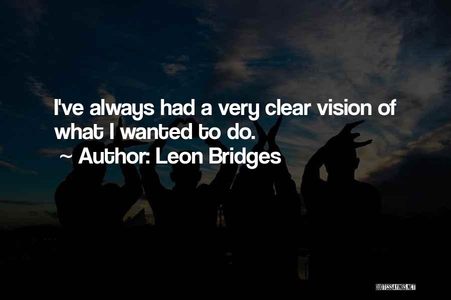 Leon Bridges Quotes 128762