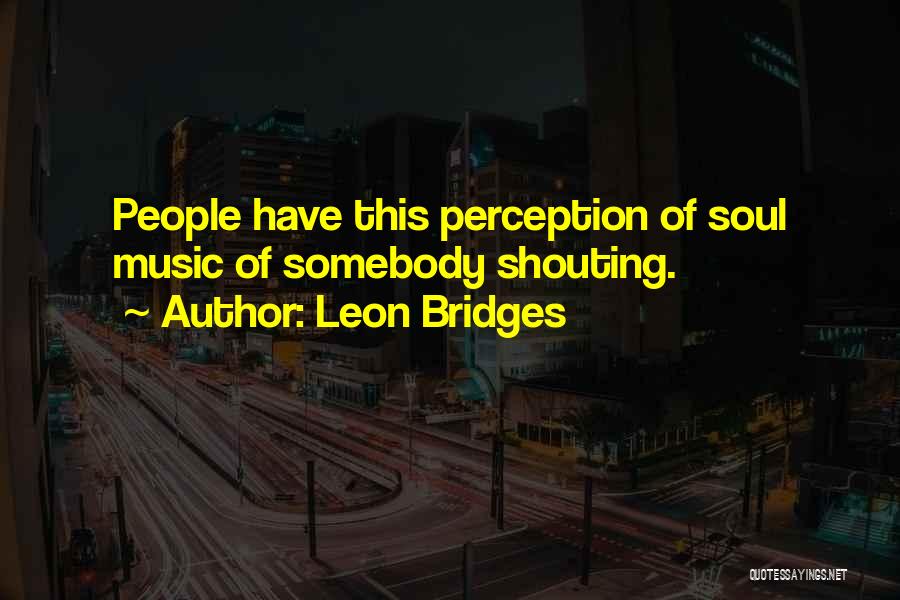 Leon Bridges Quotes 130713