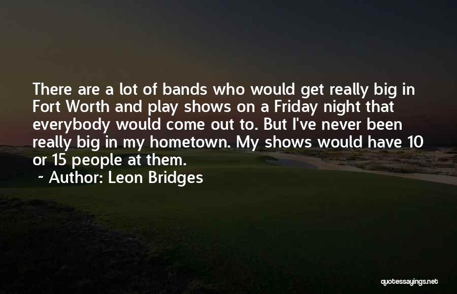Leon Bridges Quotes 1761096