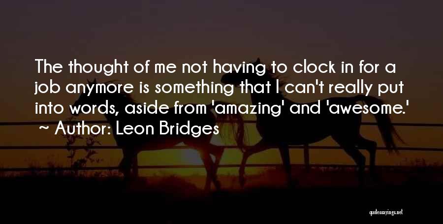 Leon Bridges Quotes 2039392