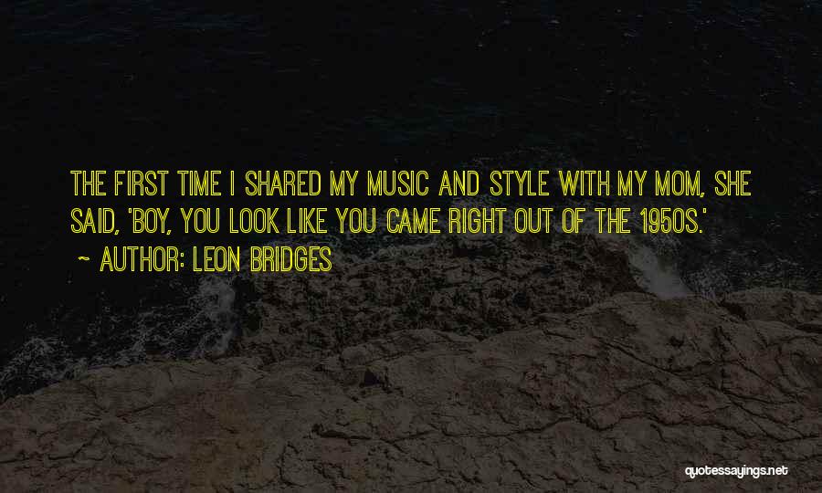 Leon Bridges Quotes 2193465