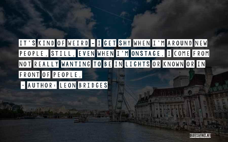 Leon Bridges Quotes 2199662